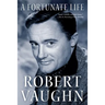 A Fortunate Life: Behind-The-Scenes Stories from a Hollywood Legend