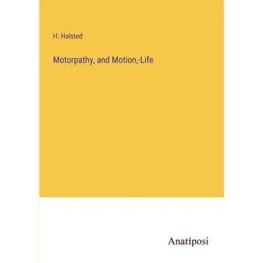 Motorpathy, and Motion, -Life