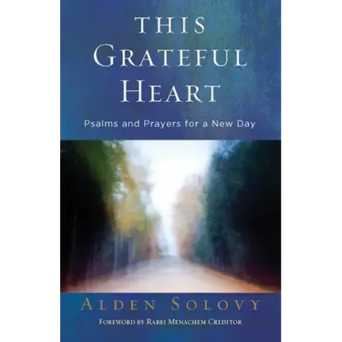 This Grateful Heart: Psalms and Prayers for a New Day