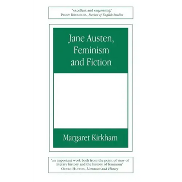 Jane Austen, Feminism and Fiction: Second Edition
