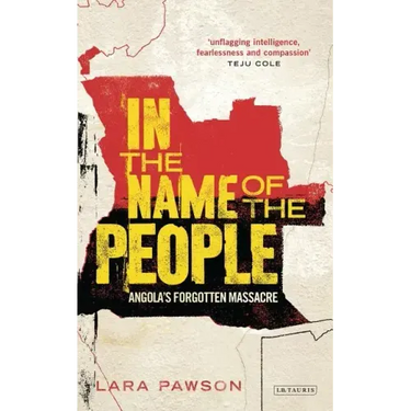 In the Name of the People: Angola's Forgotten Massacre