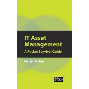 IT Asset Management: A Pocket Survival Guide