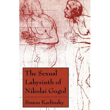 The Sexual Labyrinth of Nikolai Gogol
