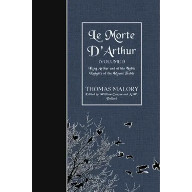 Le Morte D'Arthur (Volume 1): King Arthur and of his Noble Knights of the Round Table