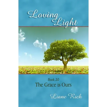 Loving Light Book 20, The Grace is Ours