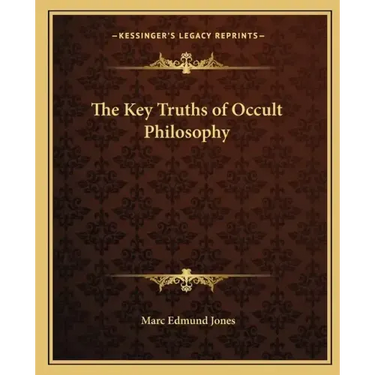 The Key Truths of Occult Philosophy