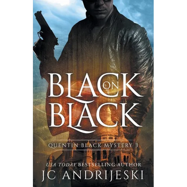 Black On Black (Quentin Black Mystery #3): Quentin Black World
