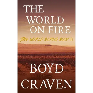 The World On Fire: A Post-Apocalyptic Story