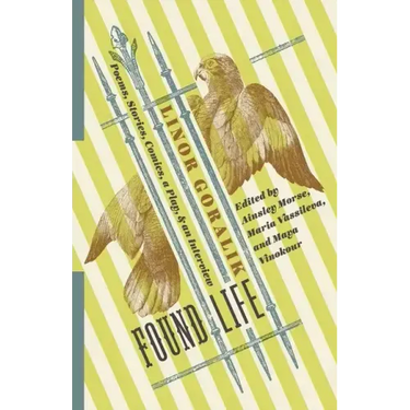 Found Life: Poems, Stories, Comics, a Play, and an Interview