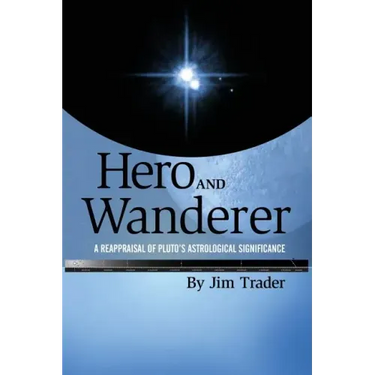 Hero and Wanderer: A Reappraisal of Pluto's Astrological Significance
