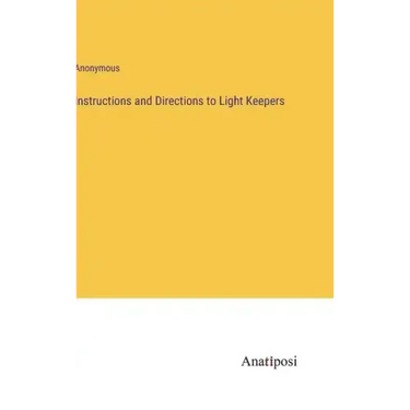 Instructions and Directions to Light Keepers