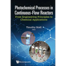 Photochemical Processes in Continuous-Flow Reactors: From Engineering Principles to Chemical Applications
