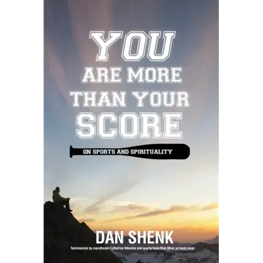 You Are More Than Your Score: On Sports and Spirituality