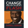 Change Does Not Occur in a Flash