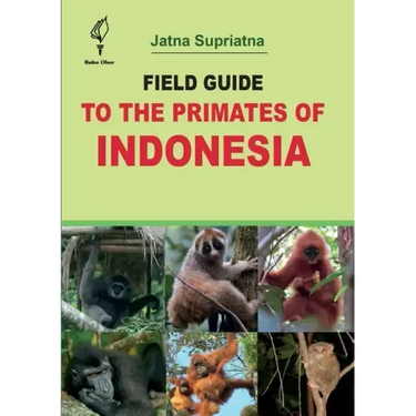 Field Guide to the Primates of Indonesia