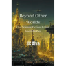 Beyond Other Worlds