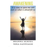 Awakening: It is time to open our eyes and see what is ahead for us