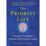 The Priority List: A Teacher's Final Quest to Discover Life's Greatest Lessons