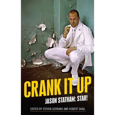 Crank It Up: Jason Statham: Star!