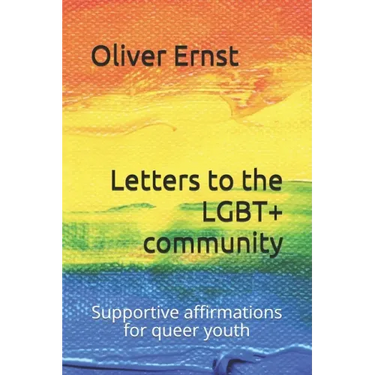 Letters to the LGBT+ community: Supportive affirmations for queer youth