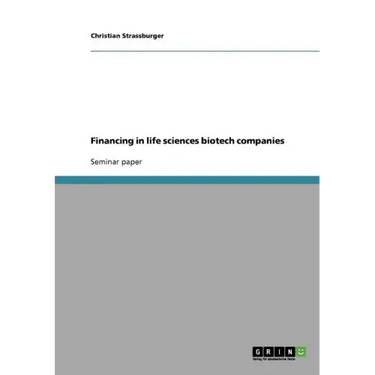 Financing in life sciences biotech companies