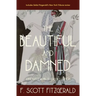 The Beautiful and Damned: Annotated Warbler Classics Edition