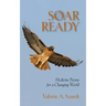 Soar Ready: Medicine Poems for a Changing World