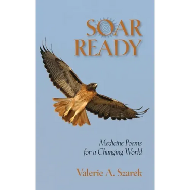 Soar Ready: Medicine Poems for a Changing World
