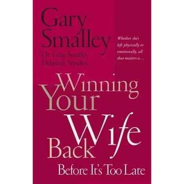 Winning Your Wife Back Before It's Too Late
