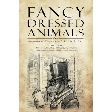 Fancy Dressed Animals: A Collection of Illustrations