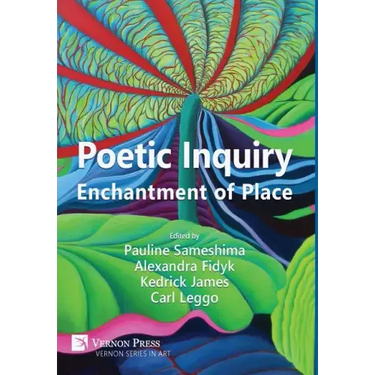Poetic Inquiry: Enchantment of Place
