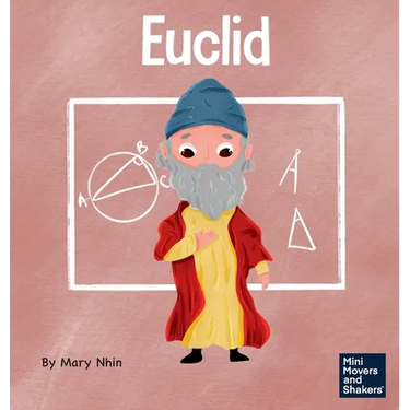 Euclid: A Kid's Book About Exploring and Asking Questions