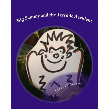 Big Sammy and the Terrible Accident: a gorilla book for children