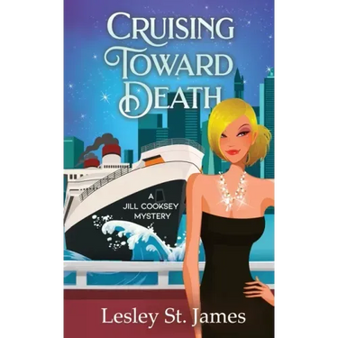 Cruising Toward Death: A Jill Cooksey Mystery