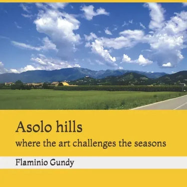 Asolo hills: where the art challenges the seasons