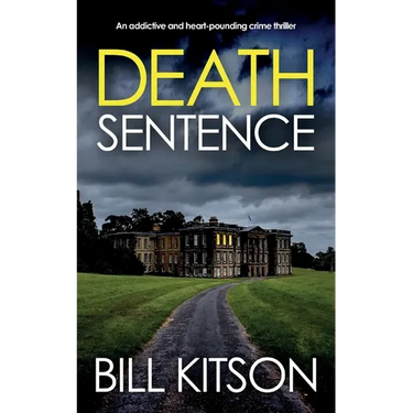 DEATH SENTENCE an addictive and heart-pounding crime thriller