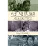 Meet Me Halfway: Milwaukee Stories