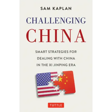 Challenging China: Smart Strategies for Dealing with China in the XI Jinping Era