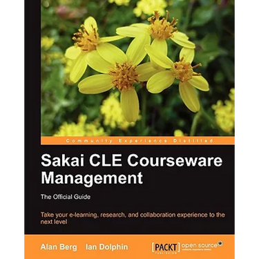 Sakai Cle Courseware Management: The Official Guide