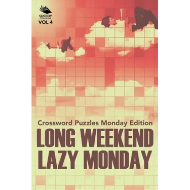 Long Weekend Lazy Monday Vol 4: Crossword Puzzles Monday Edition