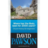 Where Has the Body Been for 2000 Years?