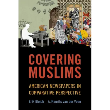 Covering Muslims: American Newspapers in Comparative Perspective