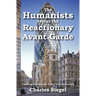 The Humanists versus the Reactionary Avant Garde: Clashing Visions for Today's Architecture