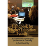 Handbook for Higher Education Faculty: A Framework & Principles for Success in Teaching