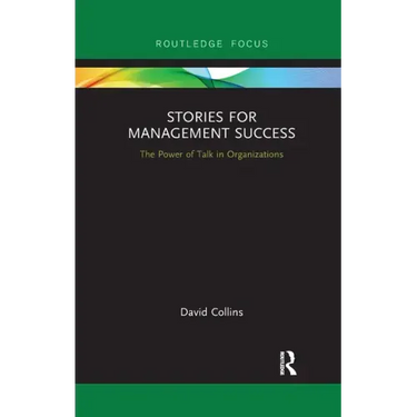 Stories for Management Success: The Power of Talk in Organizations