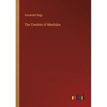 The Creation of Manitoba