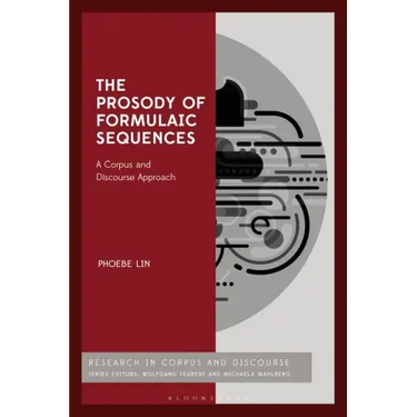 The Prosody of Formulaic Sequences: A Corpus and Discourse Approach