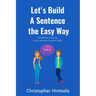 Let's Build a Sentence the Easy Way: 50 Most Common English Verbs
