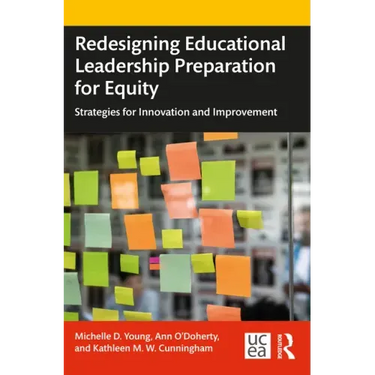 Redesigning Educational Leadership Preparation for Equity: Strategies for Innovation and Improvement