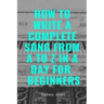 How to Write a Complete Song from A to Z in a Day for Beginners